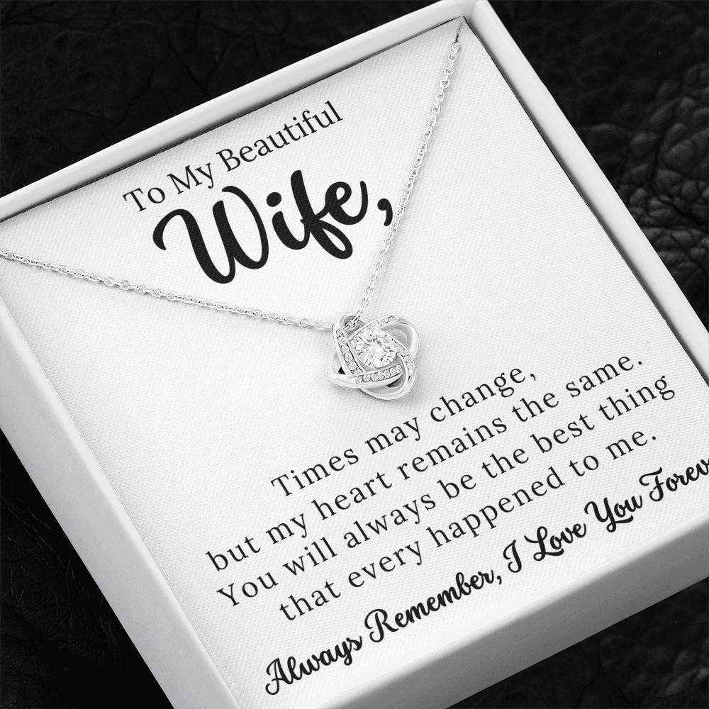 Wife, Times May Change, But My Heart Remains the Same - Genuine CZ Necklace Gift