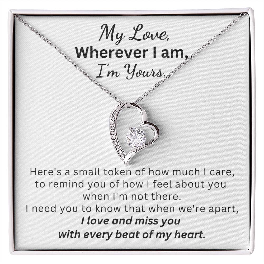 My Love, Wherever I am, I'm Yours - Genuine CZ Necklace